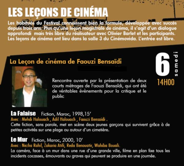 a "Leçon de cinéma" de Faouzi BENSAIDI " Festival des cinémas d'afrique du pays d'Apt  2010    